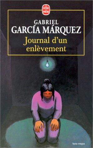 Gabriel García Márquez: Journal d'un enlèvement (Paperback, French language, 1997, LGF)