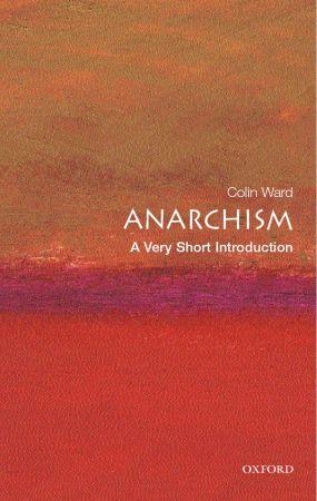 Colin Ward: Anarchism (Oxford University Press, USA)