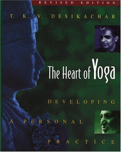 T. K. V. Desikachar: The heart of yoga (1999, Inner Traditions International)