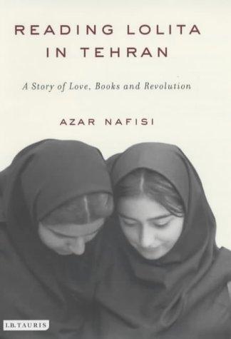 Azar Nafisi: Reading "Lolita" in Tehran (Hardcover, I B Tauris & Co Ltd)