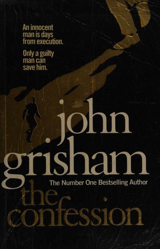 John Grisham: TheConfession by Grisham, John  ON Nov-27-2010, Paperback (Paperback, Cornerstone)