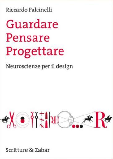 Riccardo Falcinelli: Guardare, pensare, progettare. (Paperback, Italian language, 2022, Scritture & Zabar)