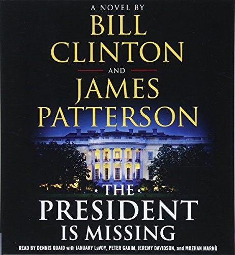 James Patterson, Bill Clinton: The President Is Missing (AudiobookFormat, Little, Brown & Company)