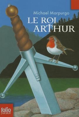 Michael Morpurgo, Michael Foreman, Michael Foreman, Noël Chassériau: Le Roi Arthur (2007, Gallimard Education)