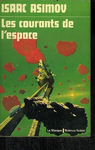 Isaac Asimov: Les Courants De L'Espace (The Currents of Space) (French language, 1974)