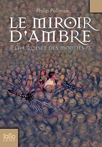 Philip Pullman: Le Miroir D'Ambre (Paperback, Gallimard, GALLIMARD JEUNE)