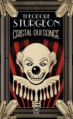 Theodore Sturgeon: Cristal qui songe (Paperback, français language, 2018, J'ai lu)