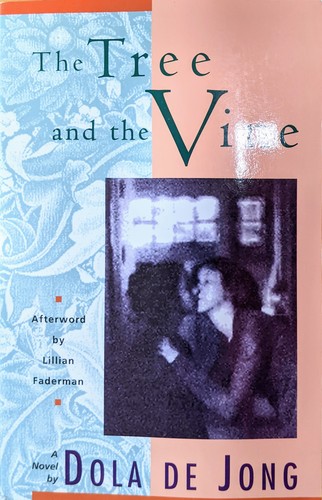 Dola De Jong: The tree and the vine (1996, The Feminist Press)