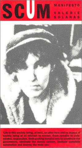 Valerie Solanas: Scum Manifesto (Paperback, Phoenix Press (UK))