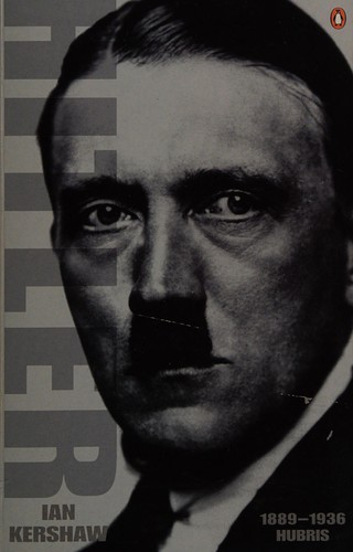 Ian Kershaw: Hitler, 1889-1936 (1998, Allen Lane, The Penguin Press)