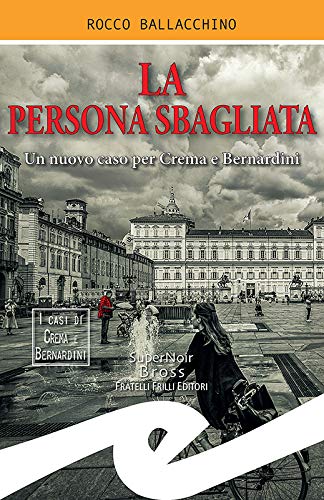 Rocco Ballacchino: La persona sbagliata (EBook, Italiano language, 2019, Fratelli Frilli)