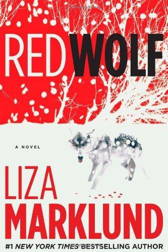 Liza Marklund: Red Wolf