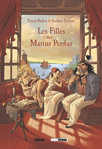 Stefano Turconi, Teresa Radice: Les filles des marins perdus (French language, Glénat Éditions)