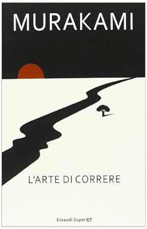 Haruki Murakami: L'arte di correre (Paperback, italiano language, 2009, Einaudi)