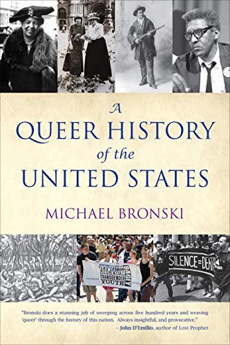 Michael Bronski: A Queer History of the United States (ReVisioning American History) (Paperback, Beacon Press)