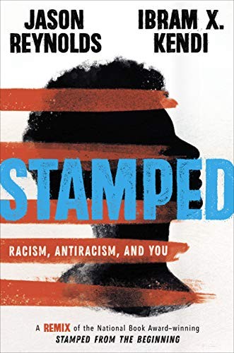 Jason Reynolds, Ibram X. Kendi: Stamped : Racism, Antiracism, and You (Hardcover, Thorndike Striving Reader)