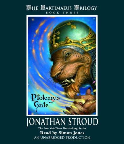 Jonathan Stroud: Ptolemy's Gate (The Bartimaeus Trilogy, Book 3) (AudiobookFormat, Listening Library (Audio))