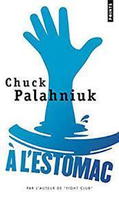 Chuck Palahniuk: À l’estomac (French language)