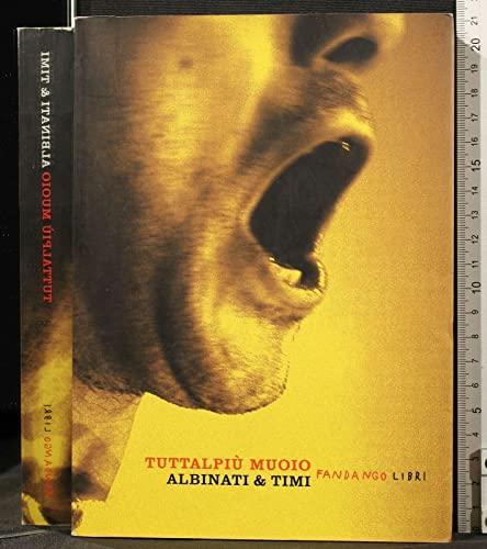 Edoardo Albinati: Tuttalpiù muoio (Italian language, 2006)