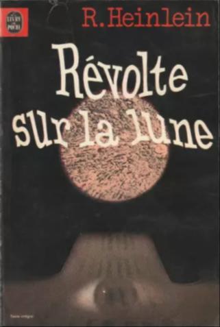 Robert A. Heinlein: Révolte sur la Lune (French language, 1978, Éditions OPTA)