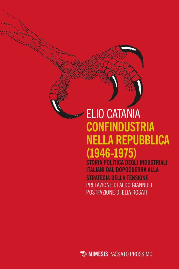 Elio Catania: Confindustria nella Repubblica (1946-1975) (Paperback, Italiano language, 2021, Mimesis)
