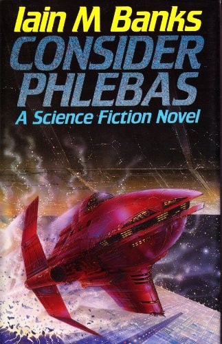 Iain M. Banks: Consider Phlebas (Hardcover, Pan Macmillan)