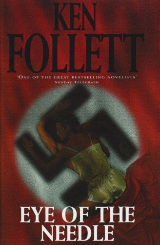 Ken Follett: Eye of the Needle (Hardcover, Macmillan)