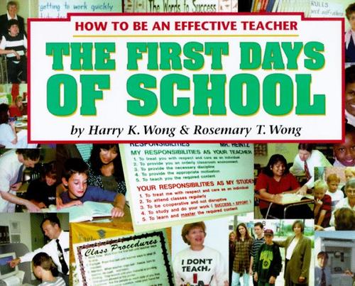 Harry K. Wong, Rosemary T. Wong: The first days of school (Paperback, 1998, Harry K. Wong Publications)