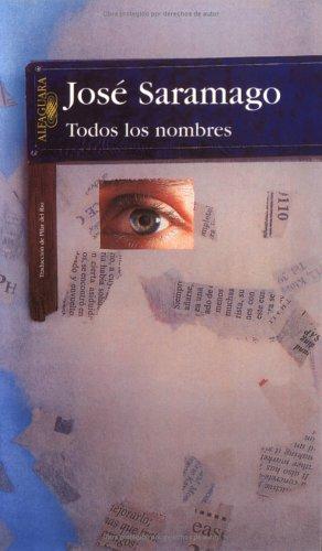 José Saramago: Todos Los Nombres (Paperback, Spanish language, 1997, Alfaguara)