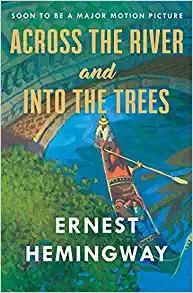 Ernest Hemingway: Across the river and into the trees (1996, Simon & Schuster)