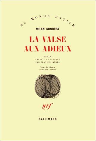 Milan Kundera: La Valse aux adieux (Paperback, French language, 1996, Gallimard)