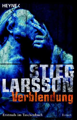 Stieg Larsson: Verblendung (Paperback, German language, 2007, Heyne Verlag)