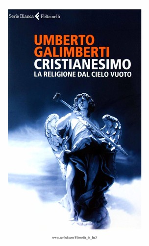 Umberto Galimberti: Cristianesimo (Italian language, 2012, Feltrinelli)