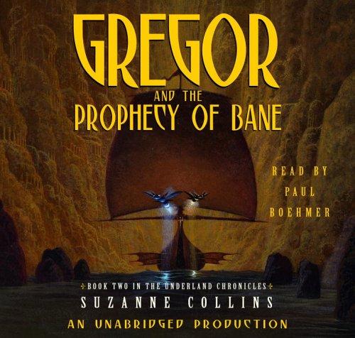 Suzanne Collins: Gregor and the Prophecy of Bane (Underland Chronicles (Audio)) (AudiobookFormat, Listening Library)