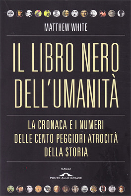 Matthew White: Il libro nero dell'umanità (Paperback, Italiano language, 2011, Adriano Salani Editore)