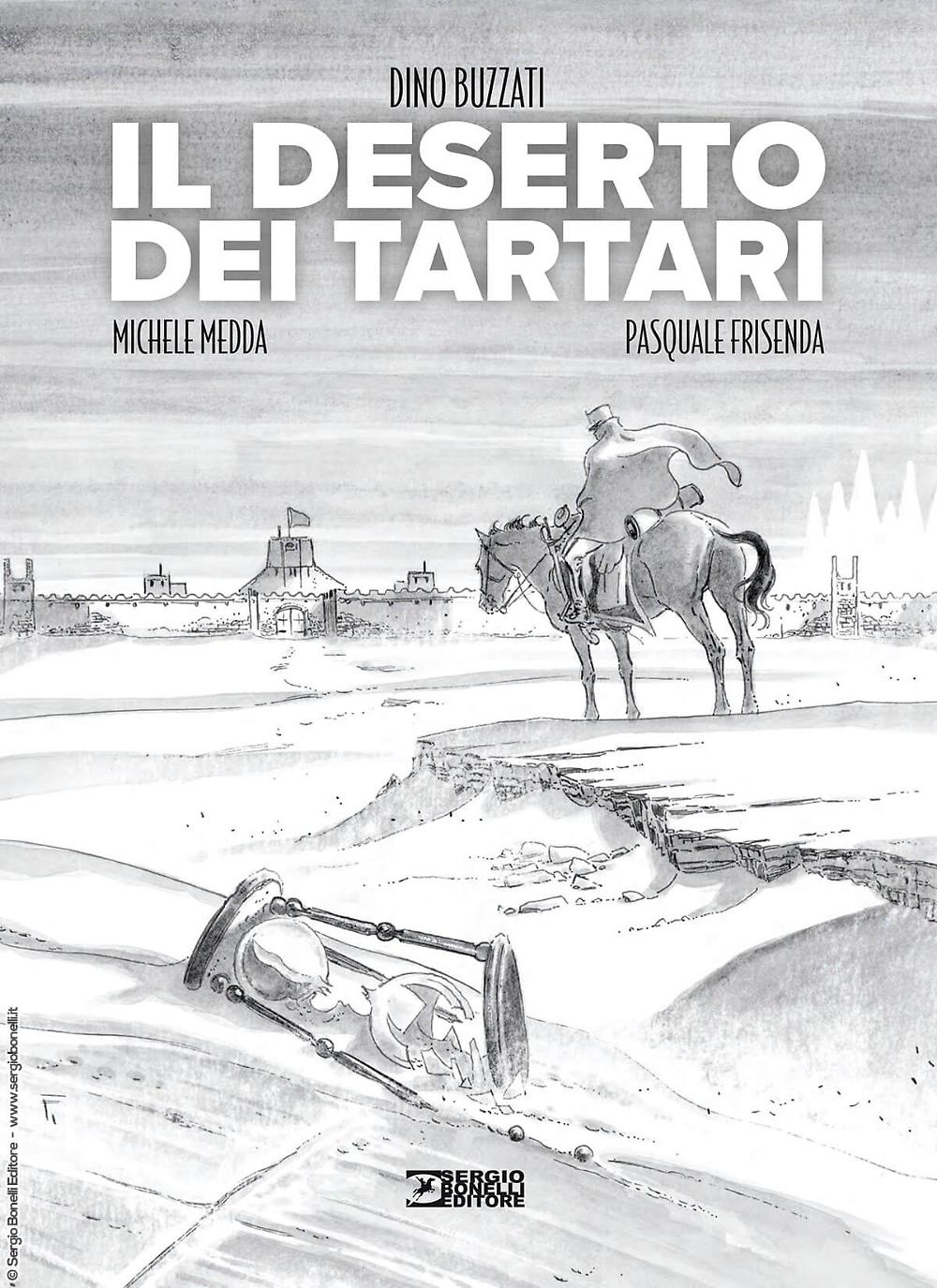 Dino Buzzati, Michele Medda, Pasquale Frisenda: Il deserto dei tartari (Hardcover, Italiano language, 2024, Sergio Bonelli Editore)