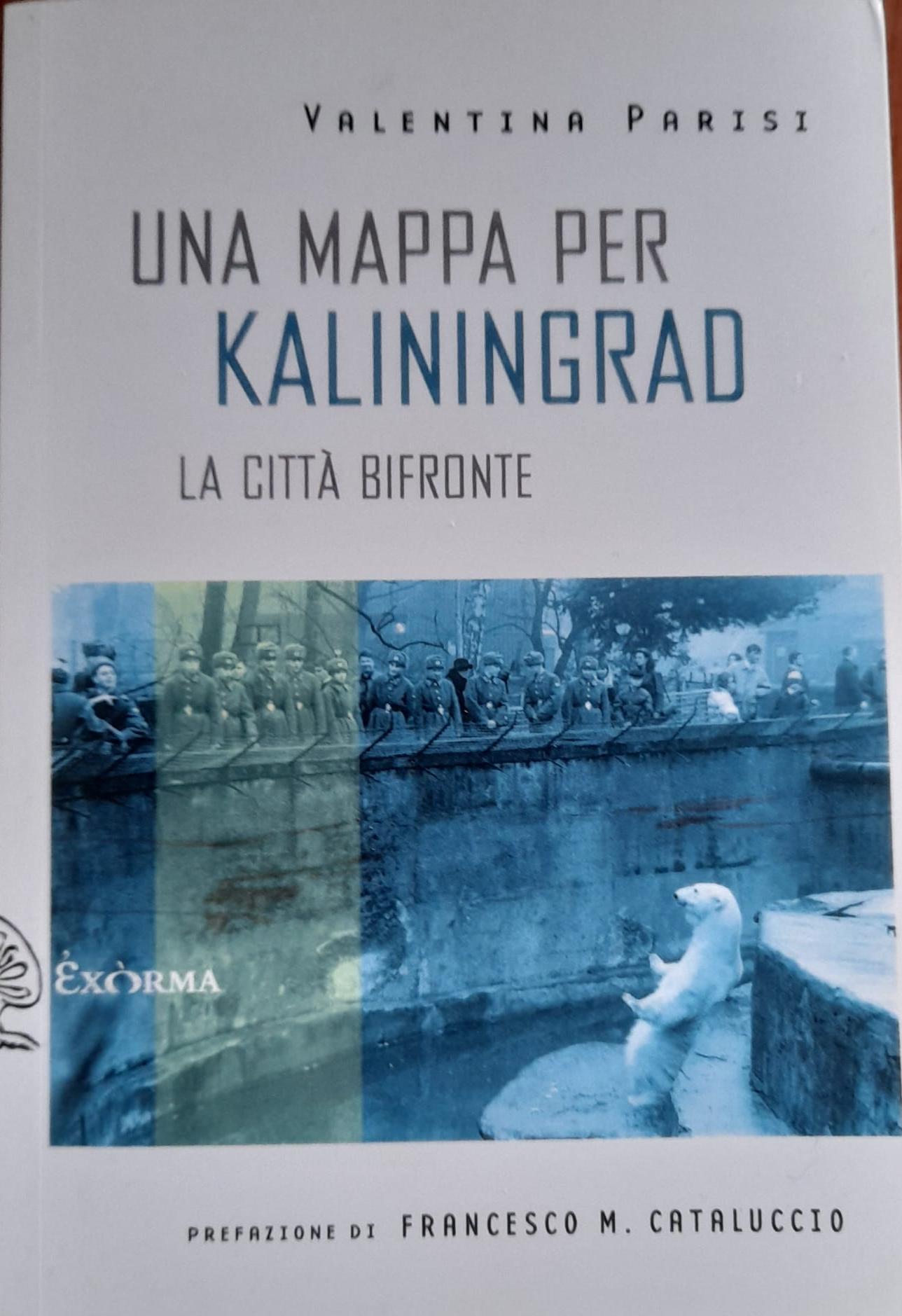 Valentina Parisi: Una mappa per Kaliningrad (Paperback, italiano language, Exorma)