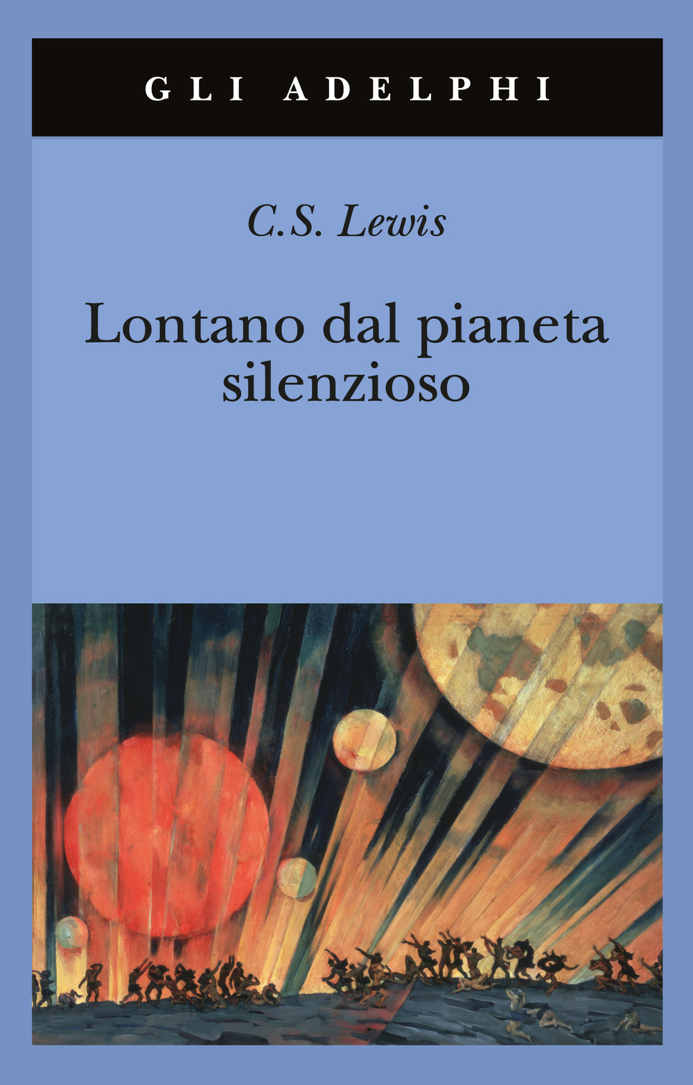 C.S.Lewis: Lontano dal pianeta silenzioso (1992, Adelphi Edizioni)