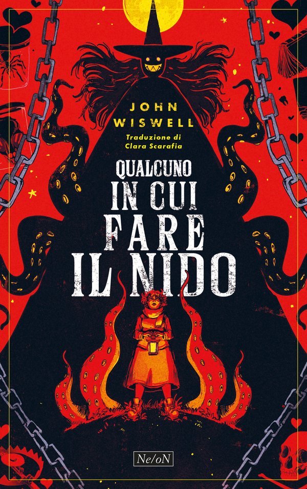 John Wiswell: Qualcuno in cui fare il nido (Paperback, Italiano language, Ne/oN)