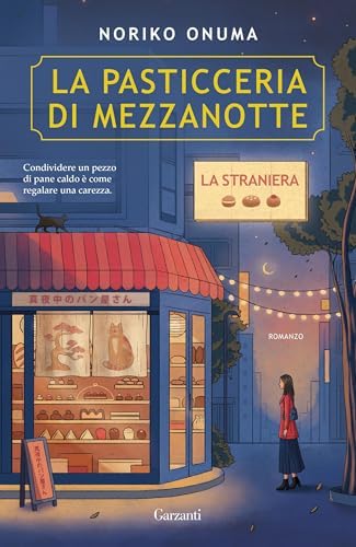 Noriko Onuma: La pasticceria di mezzanotte - La straniera (Paperback, Italiano language, 2025, Garzanti)