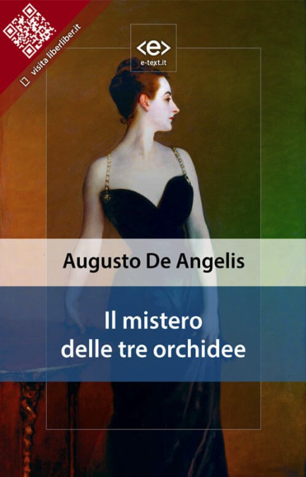 Augusto De Angelis: Il mistero delle tre orchidee (Italian language, 2001, Sellerio)