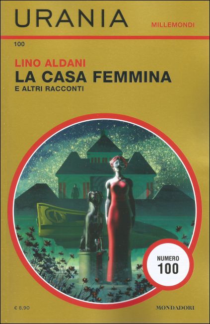 Lino Aldani: La Casa Femmina e altri racconti (Paperback, Italiano language, 2024, Mondadori)